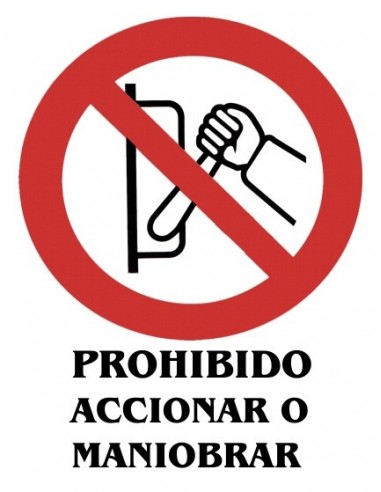 Cartel PVC 40x30 Prohibido accionar o...